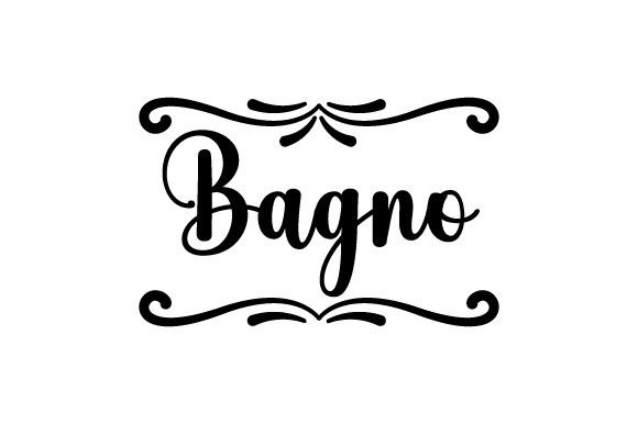 Bagno - Italian Quote for Home Crafts