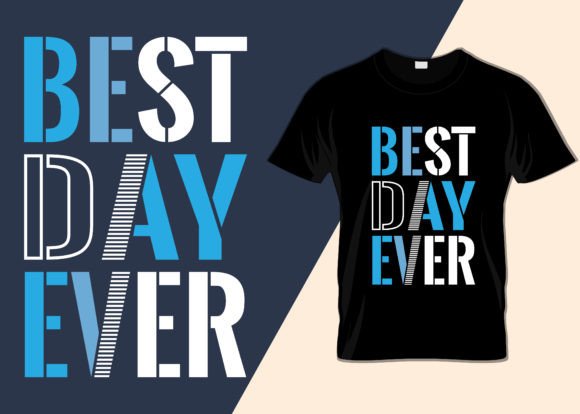 Best Day Ever T-Shirt Design for Local Branding