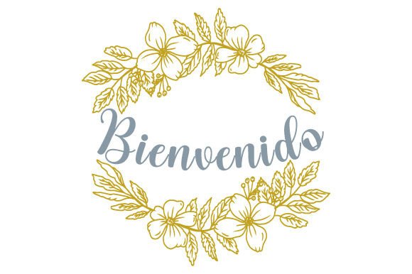 Bienvenido - Spanish Quote for Home Crafts