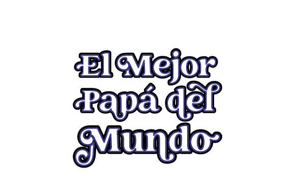 El Mejor Papá Del Mundo - Spanish Quote Embroidery Review