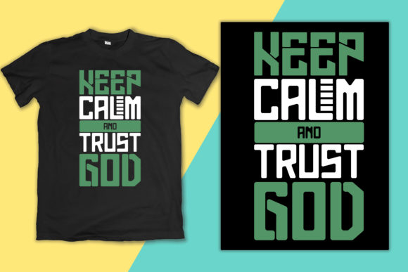 Keep Calm and Trust God T Shirt Design for Print Templates and Graphics