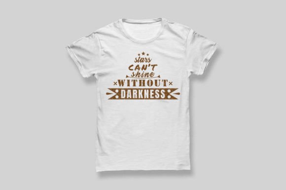 Stars Can t Shine Without Darkness-Quote Graphics for Print Templates