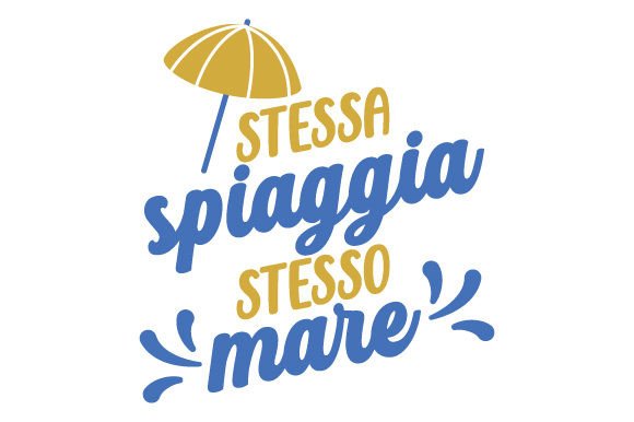 Stessa Spiaggia Stesso Mare - Italian Quote for Summer Crafts