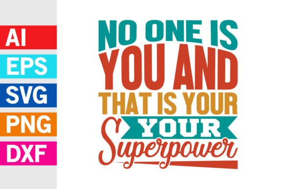That is Your Superpower Inspire Quote Graphics for T-Shirt Designs