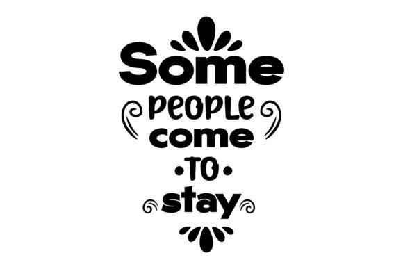 Typography Quote Some People Come to Say - A Graphic Design Asset for Bloggers and Publishers